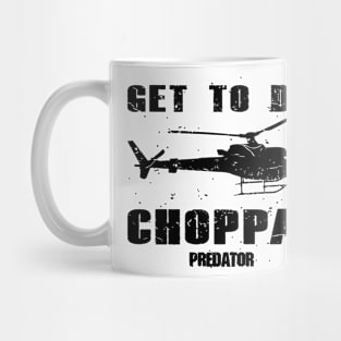 Predator Get To The Choppa Mug